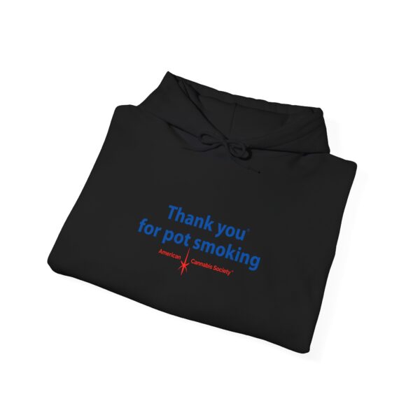 Hooded Sweatshirt - Authentic Thank You For Pot Smoking® - Approved by the American Cannabis Society® - Image 28