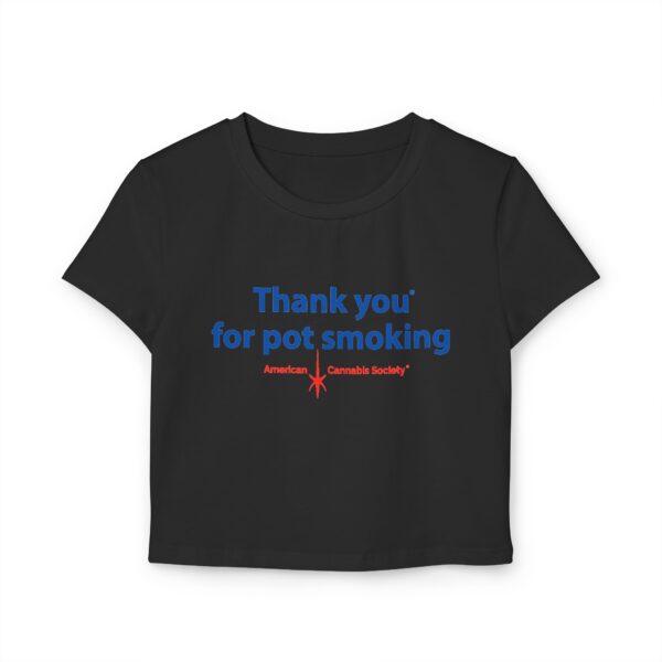 Thank You For Pot Smoking® Organic Baby Tee - Slim Fit Women's T-Shirt for Everyday Wear - Approved by the American Cannabis Society® - Image 7