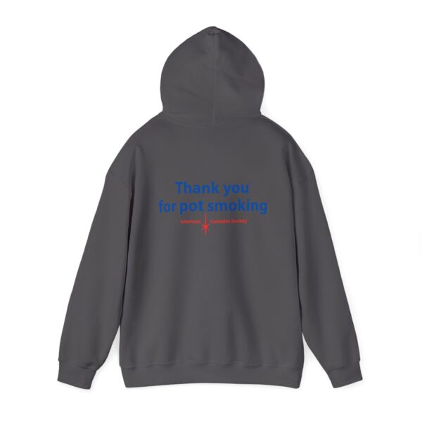 Hoodie - Authentic Thank You For Pot Smoking® - Approved by the American Cannabis Society® - Image 35