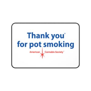 Thank You for Pot Smoking Desk Mat — American Cannabis Society Mouse Pad