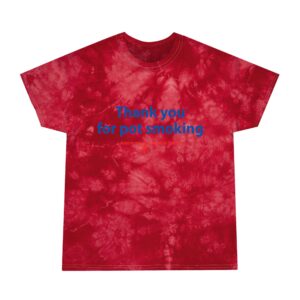 Tie-Dye Tee — "Thank You For Pot Smoking®" Red Crystal Graphic T-Shirt