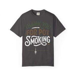 Thank You For Pot Smoking® T-Shirt — Cannabis Appreciation Graphic Tee