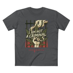 I Am Not a Criminal™ Tee – Cannabis Rights Protest T-Shirt