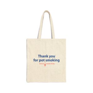 Thank You for Pot Smoking® Cotton Canvas Tote Bag — Liberty Bags Cannabis Appreciation | American Cannabis Society® Approved