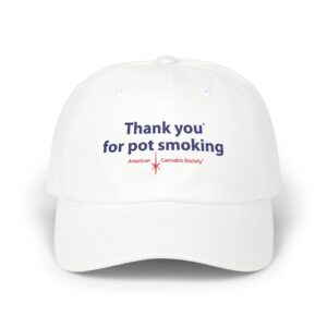 Thank You for Pot Smoking® Classic Dad Cap — Embroidered Cannabis Slogan Hat | Yupoong by GreenRX™ | American Cannabis Society® Approved