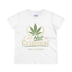 Women's Tee — "I Am Not a Criminal" Cannabis Leaf Graphic