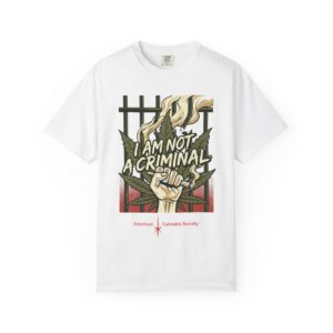 American Cannabis Society® “I Am Not a Criminal™” Activist T-Shirt — Cannabis Legalization Graphic Tee