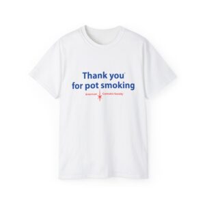 Thank You for Pot Smoking® Cotton Tee | ACS® Approved | THC Factor