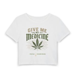 Give Me My Medicine Crop Tee — Cannabis Leaf Graphic Women's Baby T-Shirt