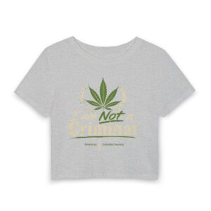 I Am Not A Criminal Baby Tee — Women's Cannabis Cropped Cotton-Poly T-Shirt
