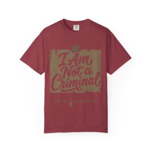 I Am Not a Criminal™ T-Shirt – Cannabis Rights Graphic Tee
