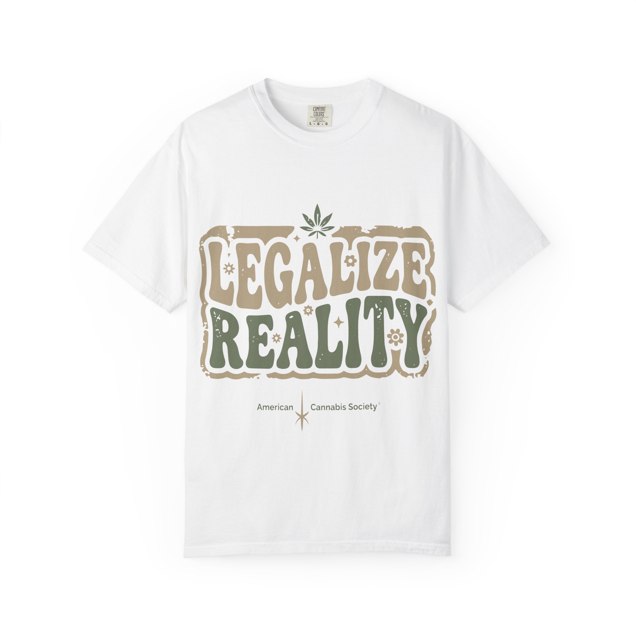 American Cannabis Society® “Legalize Reality” T-Shirt — Retro Cannabis Advocacy Graphic Tee