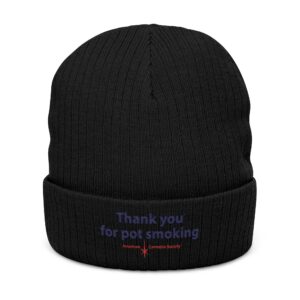 Thank You for Pot Smoking® Embroidered Ribbed Beanie | ACS® Approved | THC Factor
