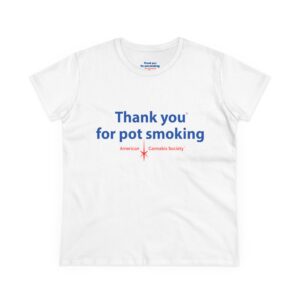 Thank You for Pot Smoking T-Shirt — Funny Cannabis Activist Tee