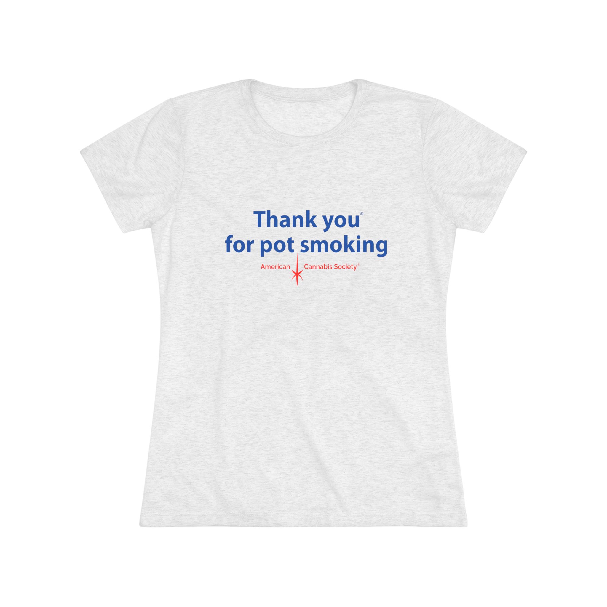 Thank You for Pot Smoking® Women's Tee | ACS® Approved | THC Factor