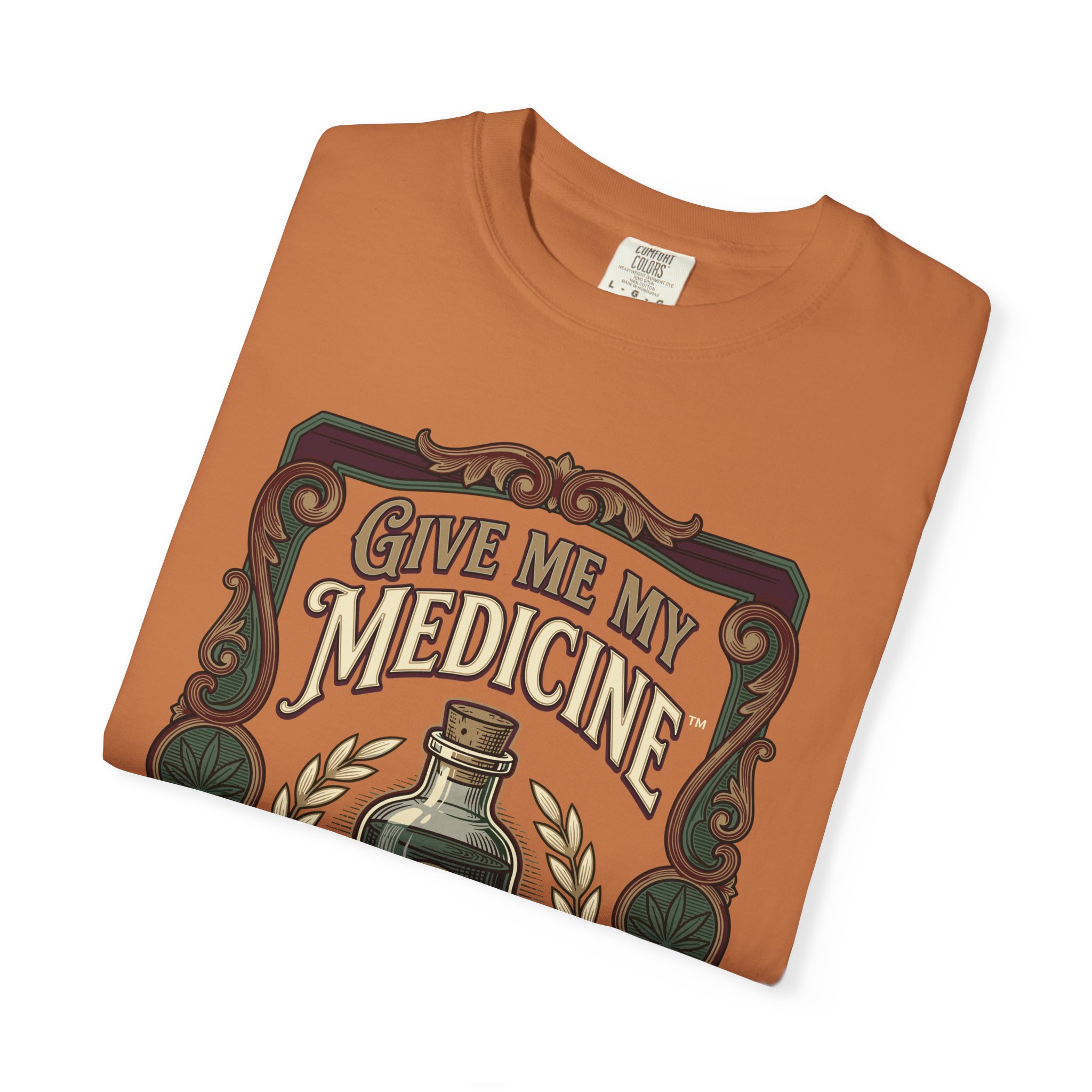 Give Me My Medicine™ T-Shirt — Vintage Cannabis Bottle Graphic Tee - Image 7