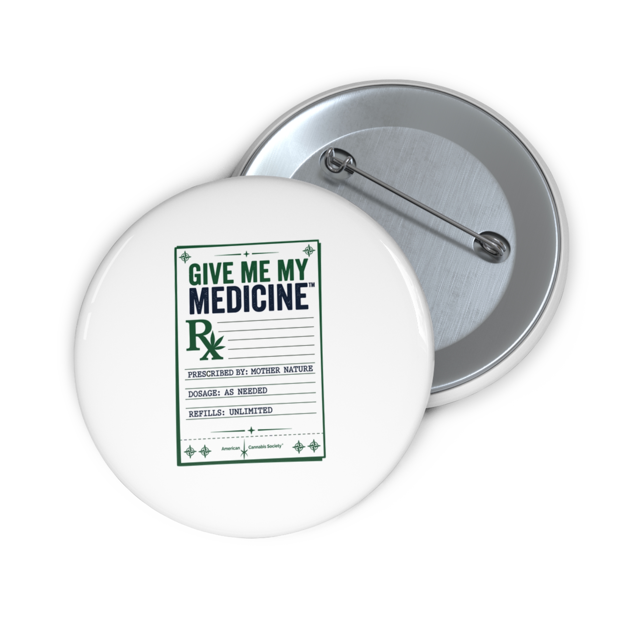 Pin Button - "Give Me My Medicine™" Prescription Badge Pin for Nurses, Caregivers & Medical Staff - Image 3