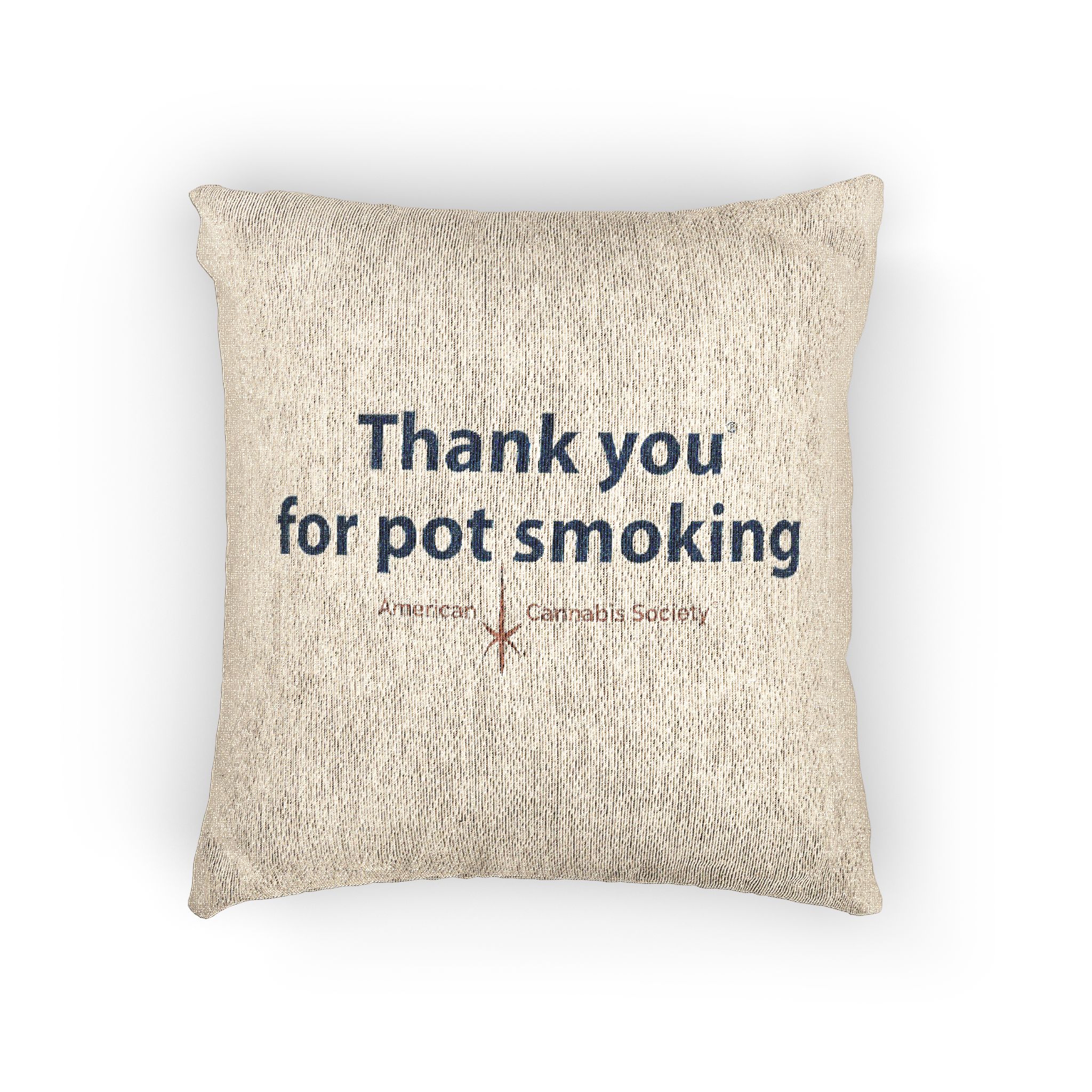 Thank You For Pot Smoking® Woven Pillow