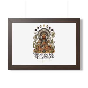 Thank You For Pot Smoking® Desert Chief Framed Horizontal Poster – Walnut
