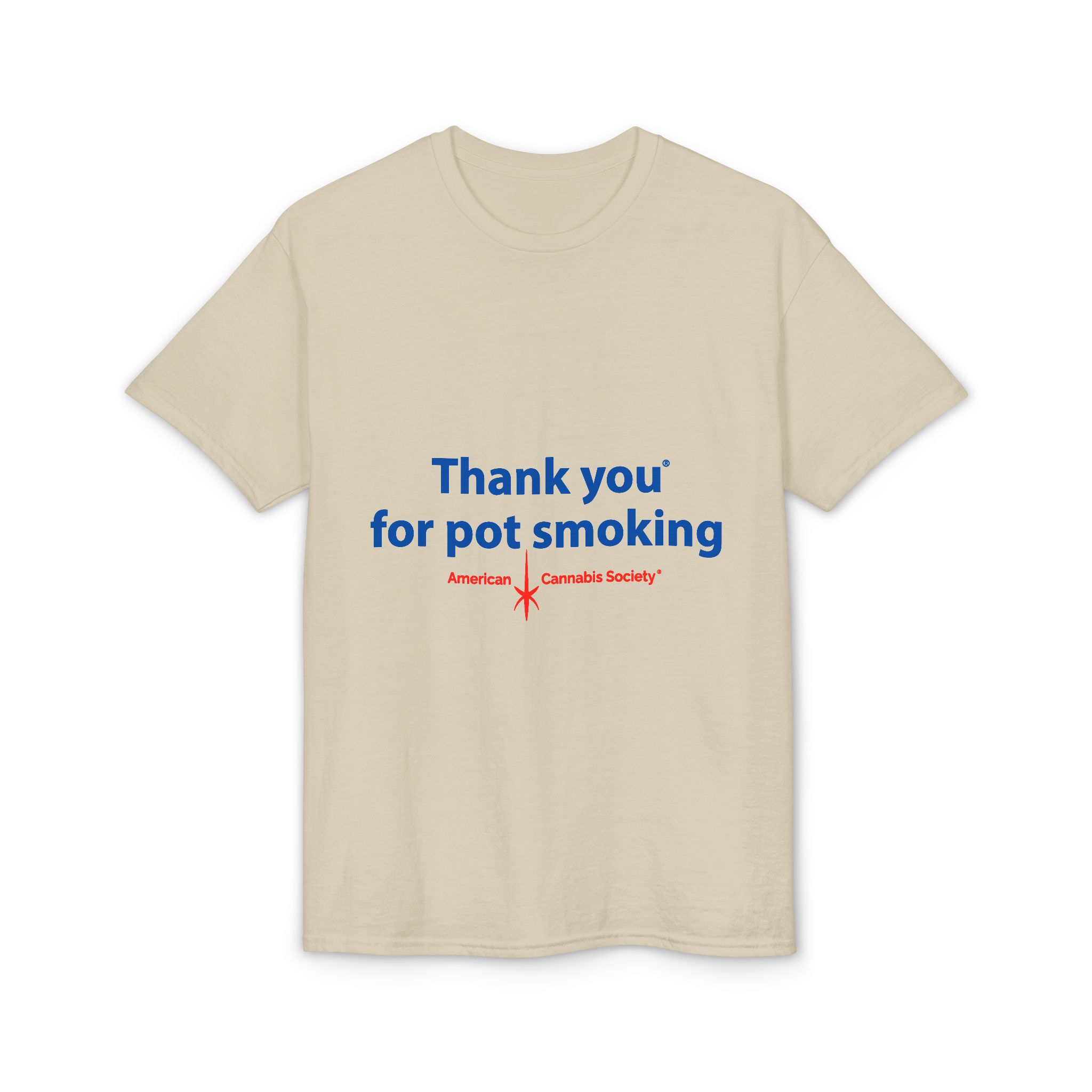 Thank You For Pot Smoking® Classic Blend Tee – Sand