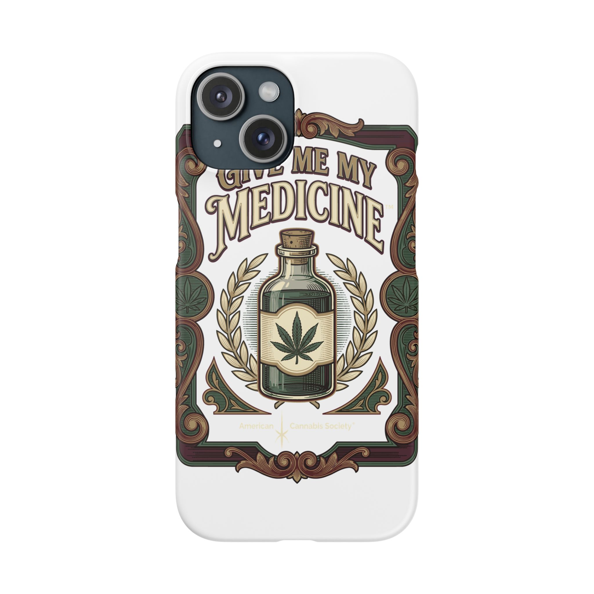 Give Me My Medicine™ Snap Phone Case – iPhone 15