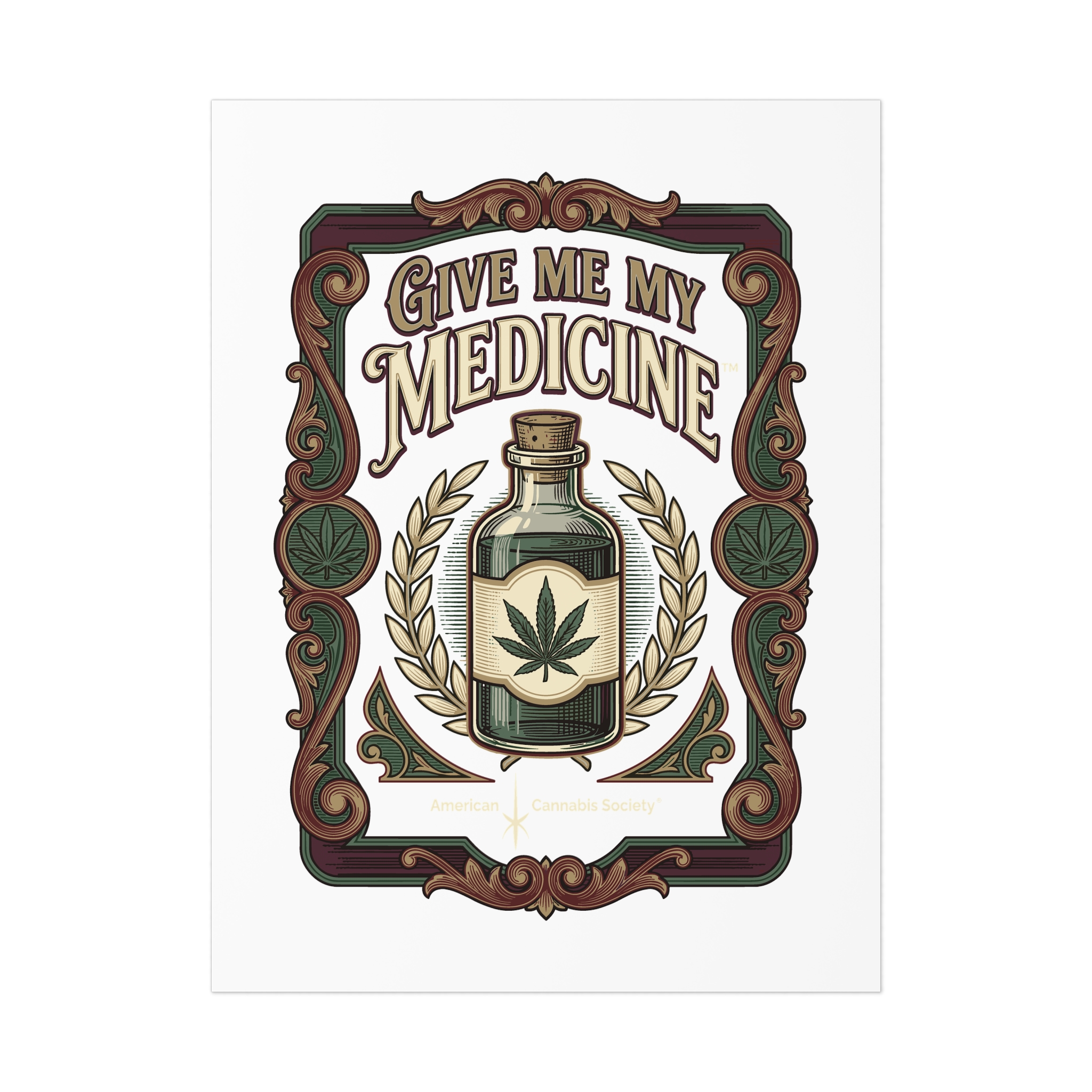Give Me My Medicine™ Uncoated Poster – 6" x 8" (Vertical)