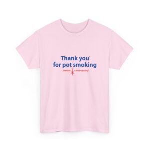 Thank You For Pot Smoking®