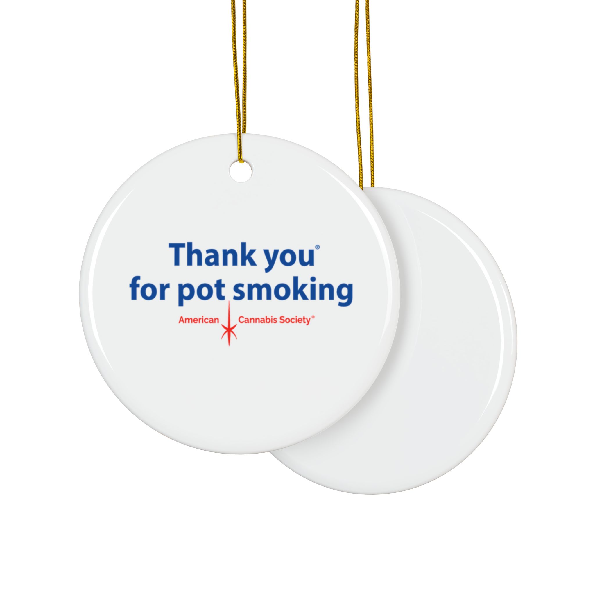Thank You For Pot Smoking® Ceramic Ornament – view 3