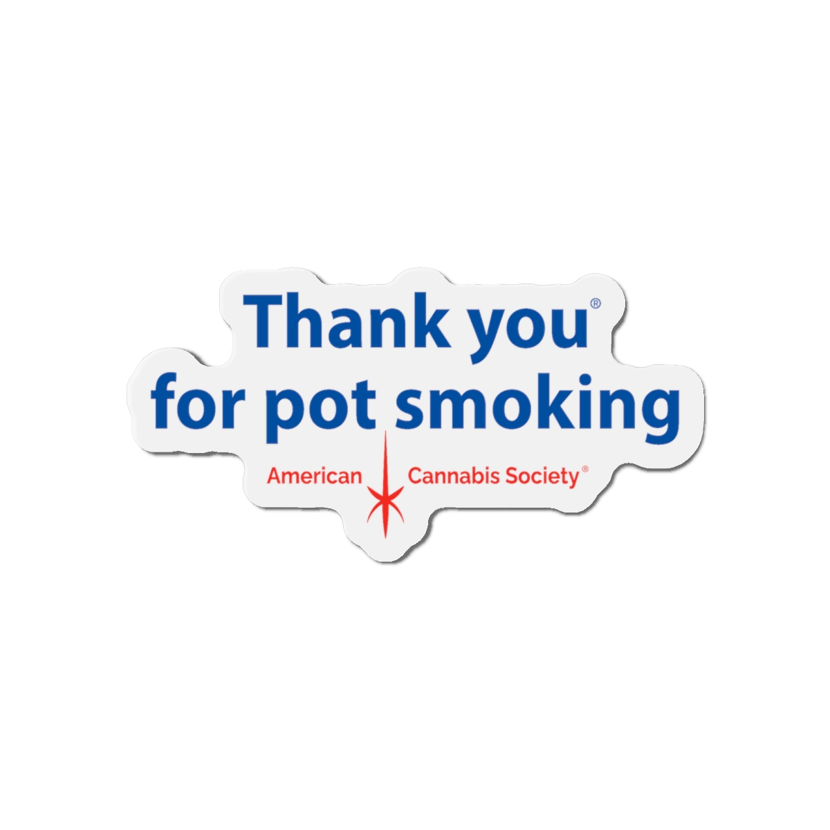 Thank You For Pot Smoking® Die-Cut Magnet – 4" x 4", Die-Cut, 1 pc