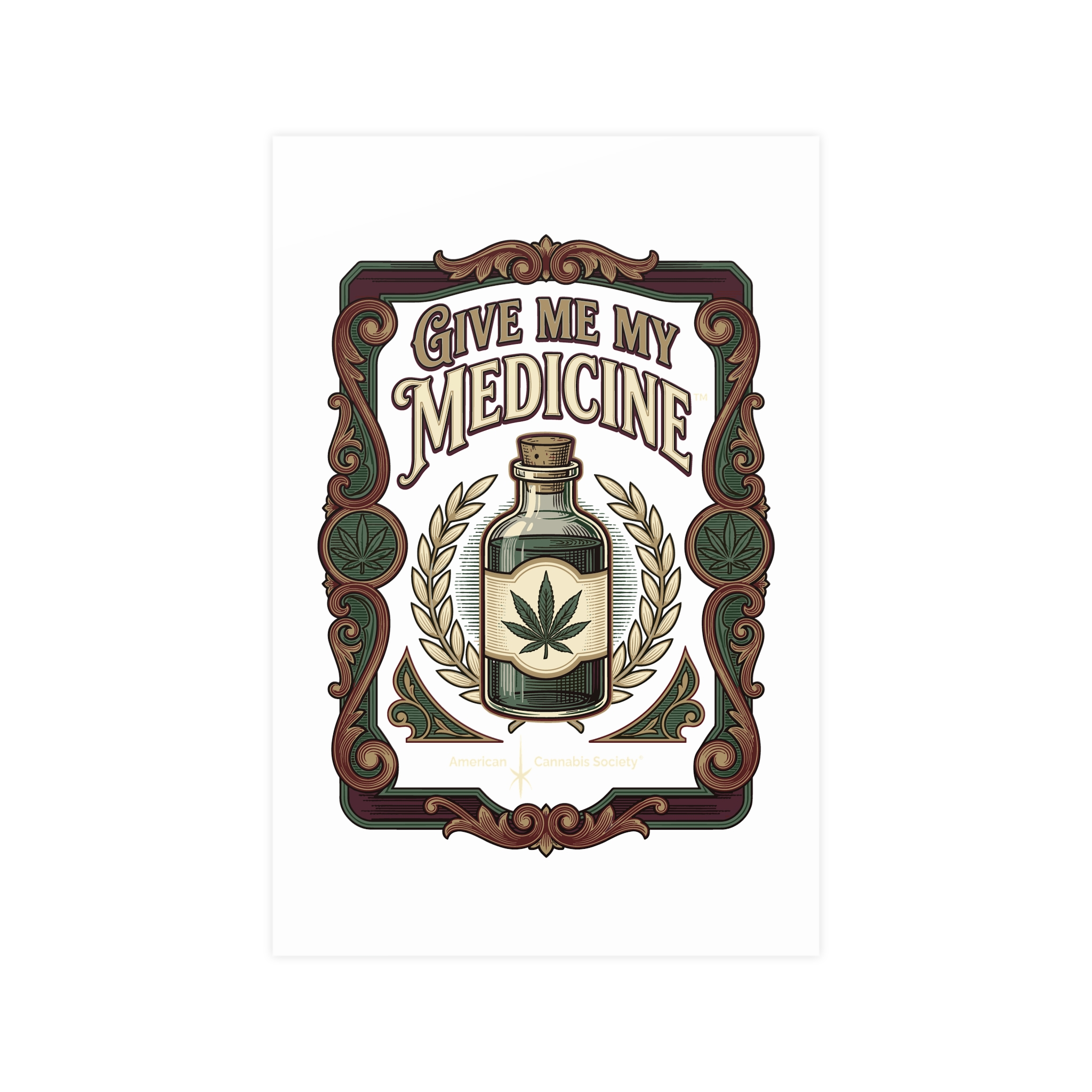 Give Me My Medicine™ Matte Poster – 12″ x 18″ (Vertical)