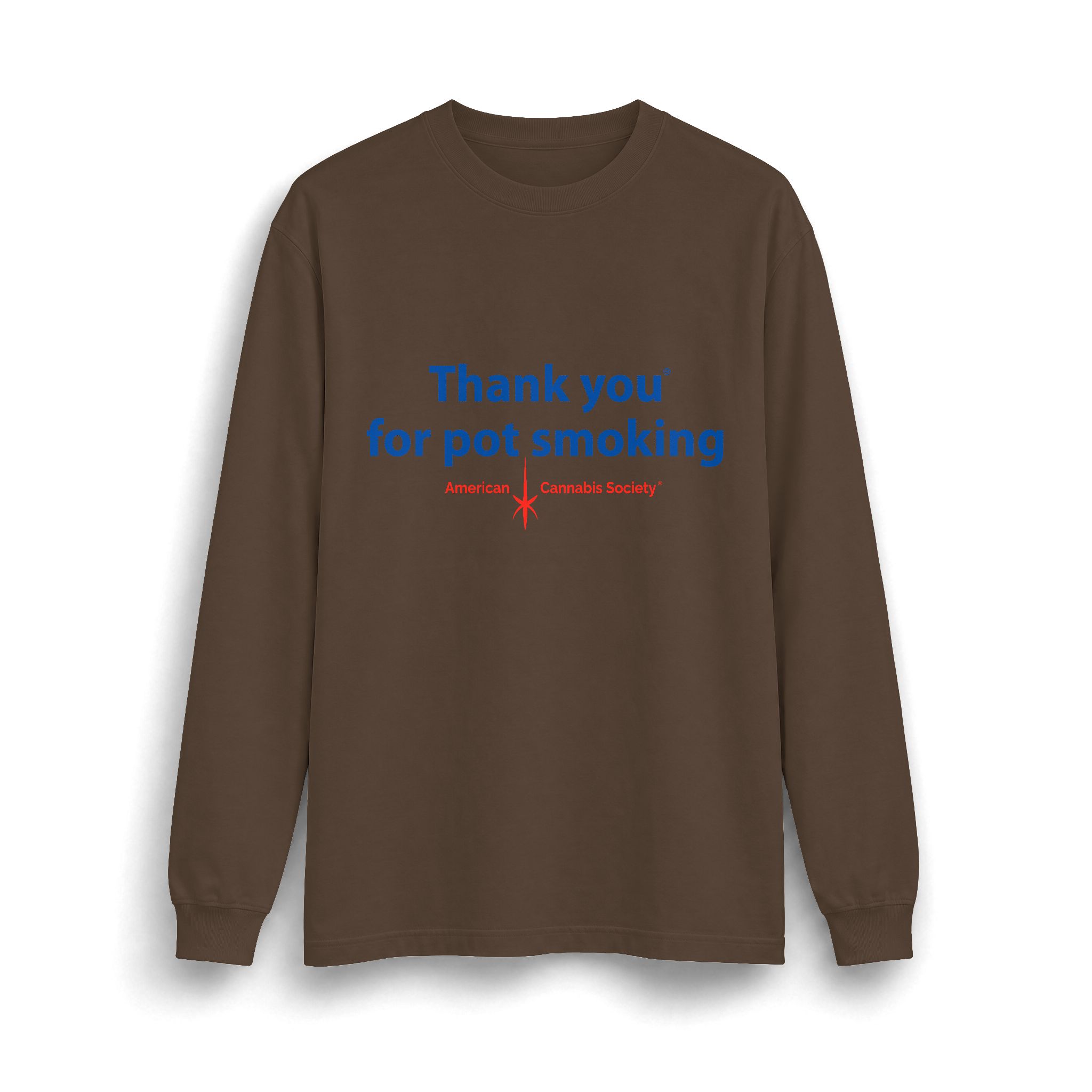 Thank You For Pot Smoking® Max Heavyweight Long Sleeve Tee – Brown