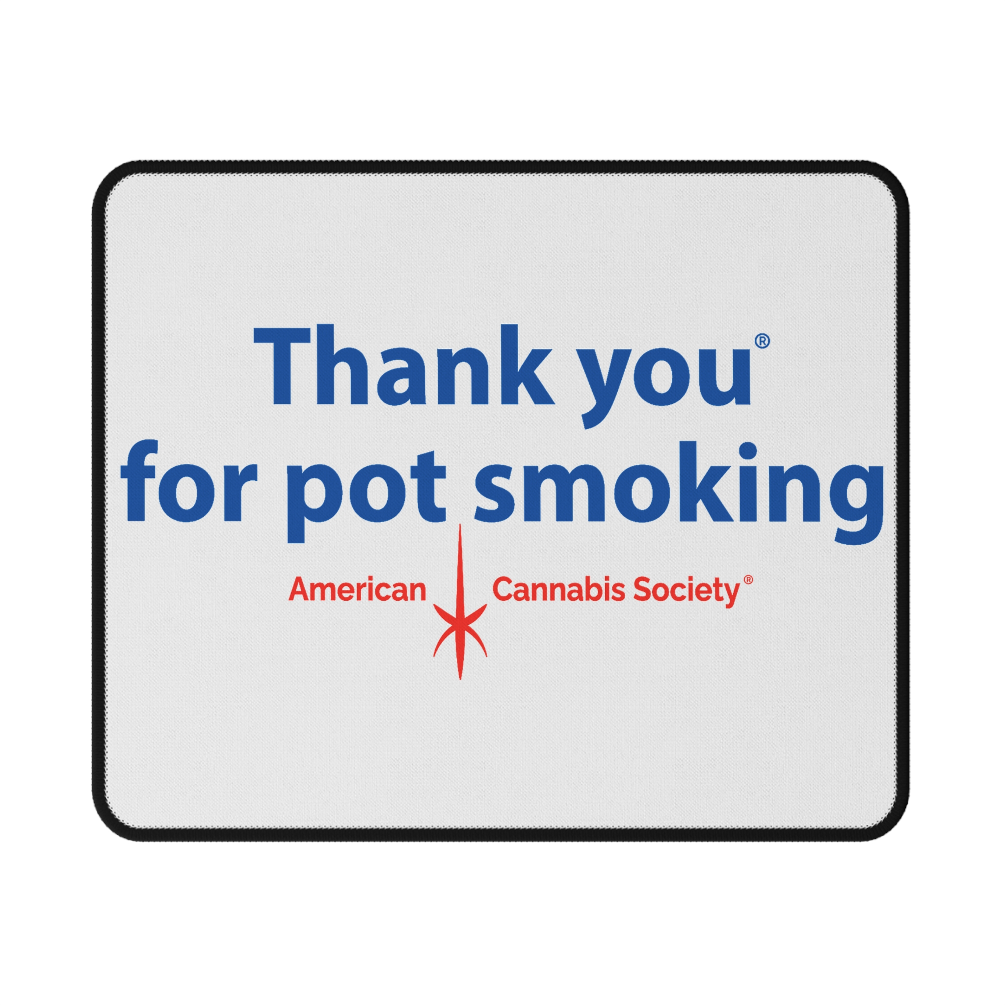 Thank You For Pot Smoking® Gaming Mouse Pad – 9.5" × 8"