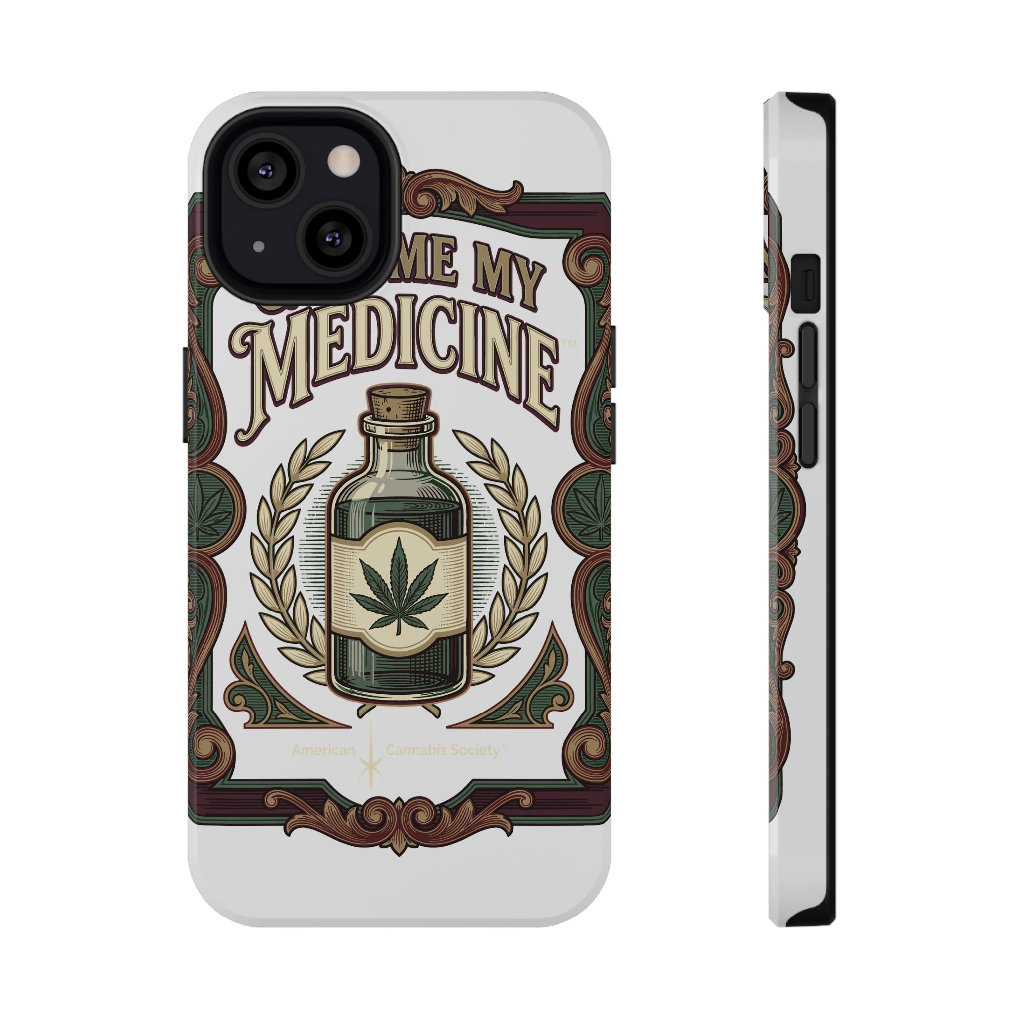 Give Me My Medicine™ Impact-Resistant Phone Case – iPhone 13