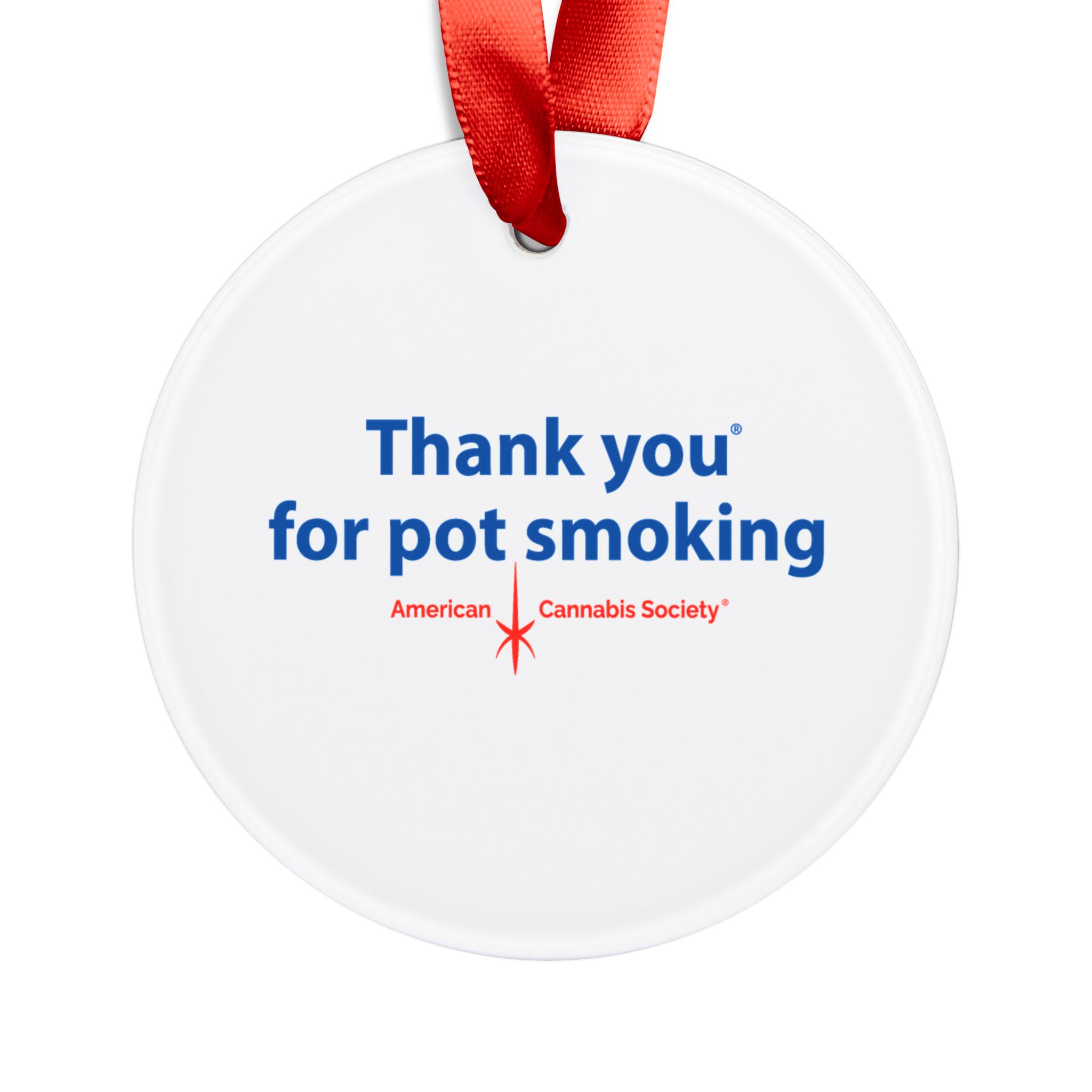 Thank You For Pot Smoking® Acrylic Ornament – Round