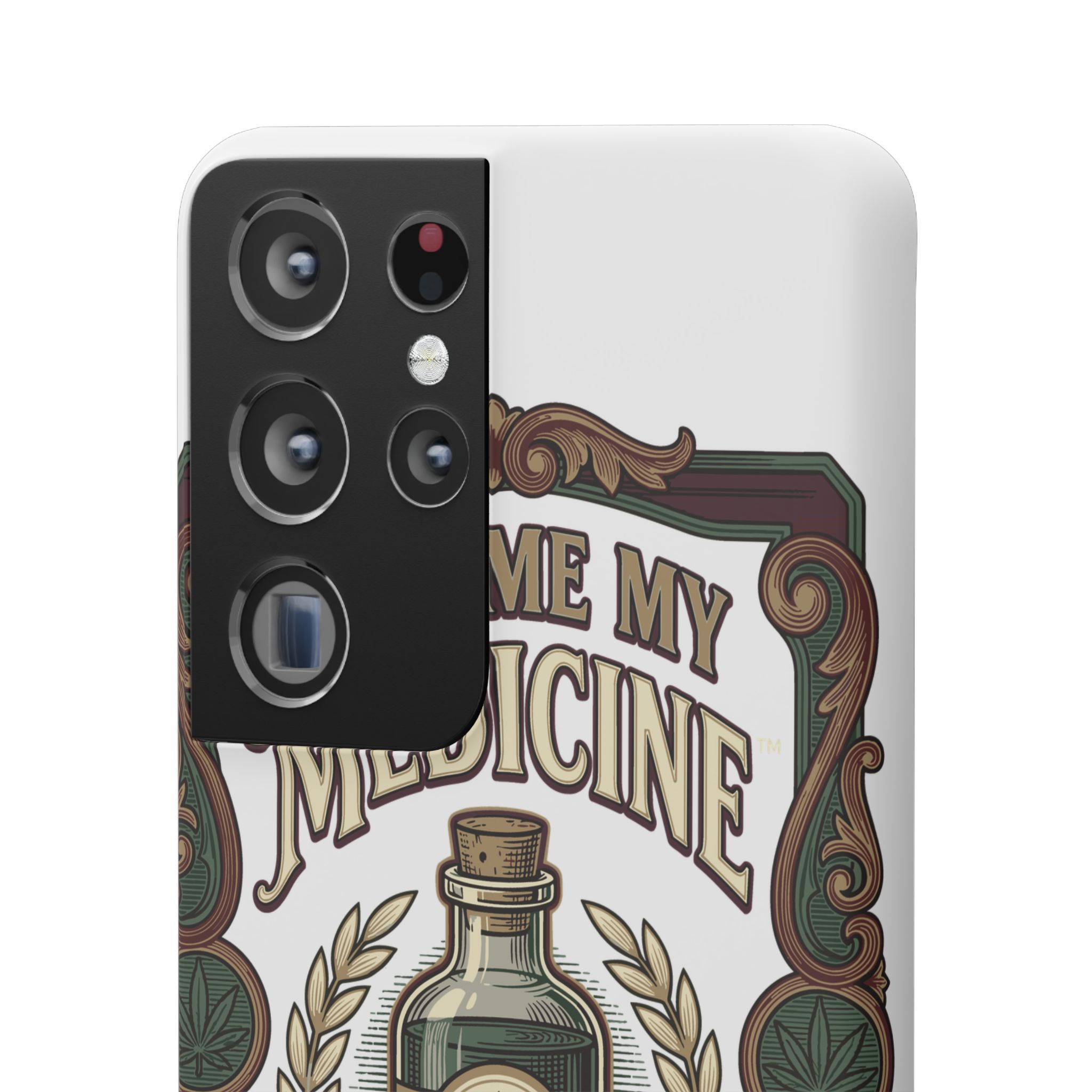 Give Me My Medicine™ Snap Phone Case – Samsung Galaxy S21 Ultra – view 2