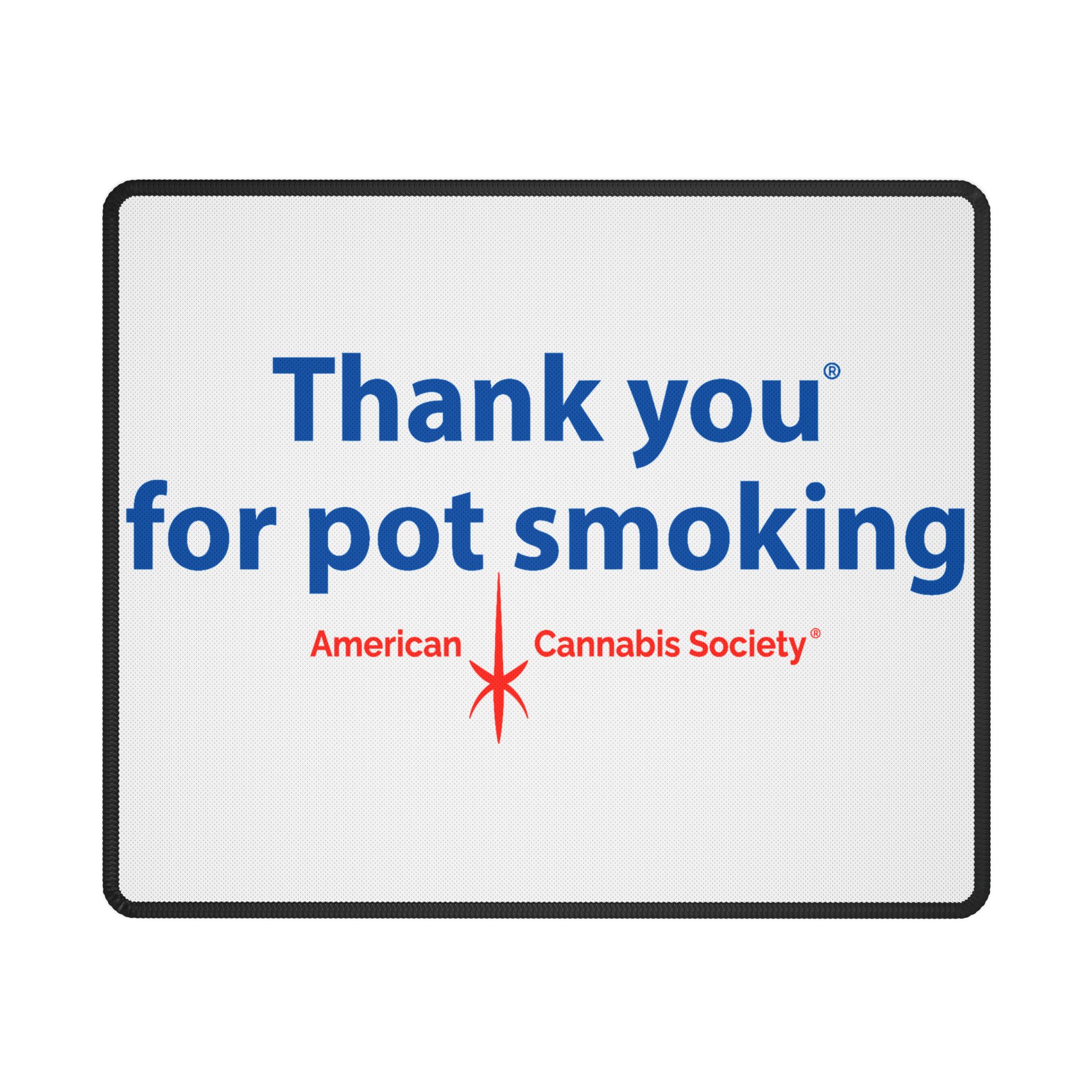 Thank You For Pot Smoking® Stitched Edge Desk Mat – 14.5" x 12.2"