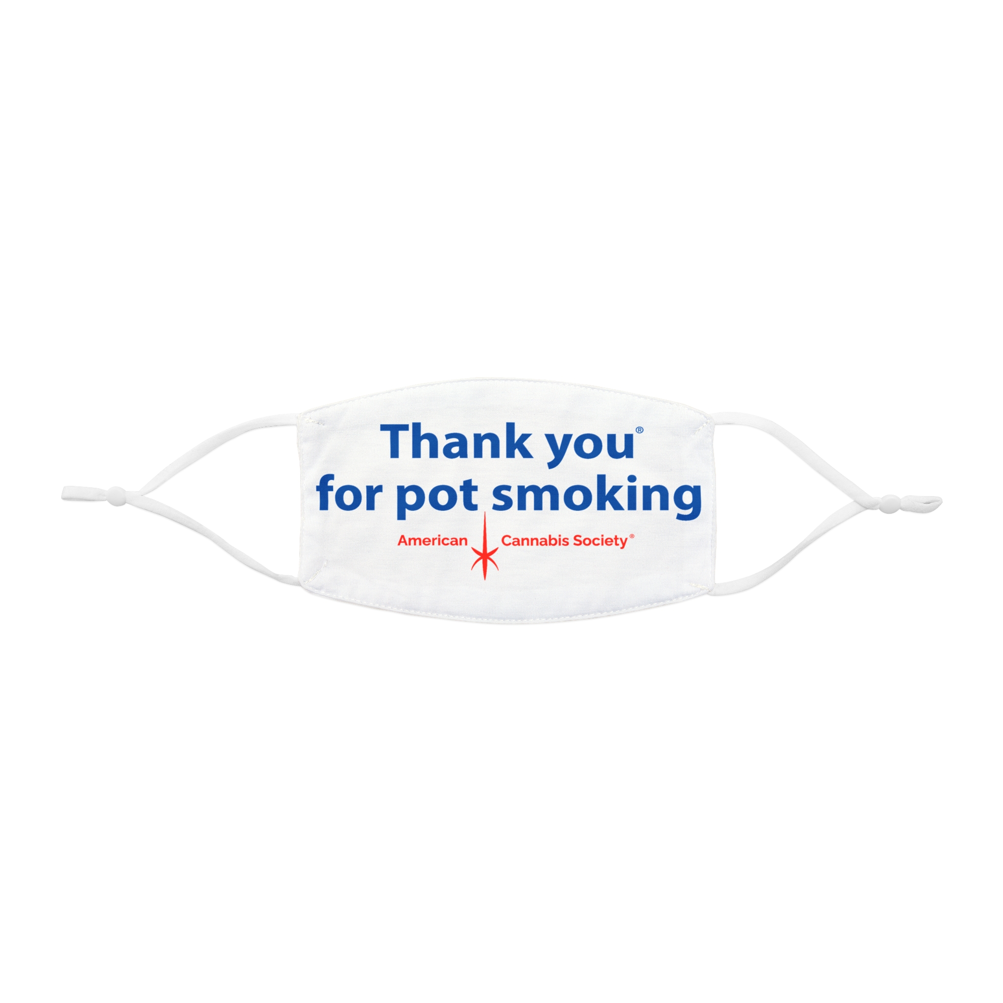 Thank You For Pot Smoking® Snug-Fit Face Mask