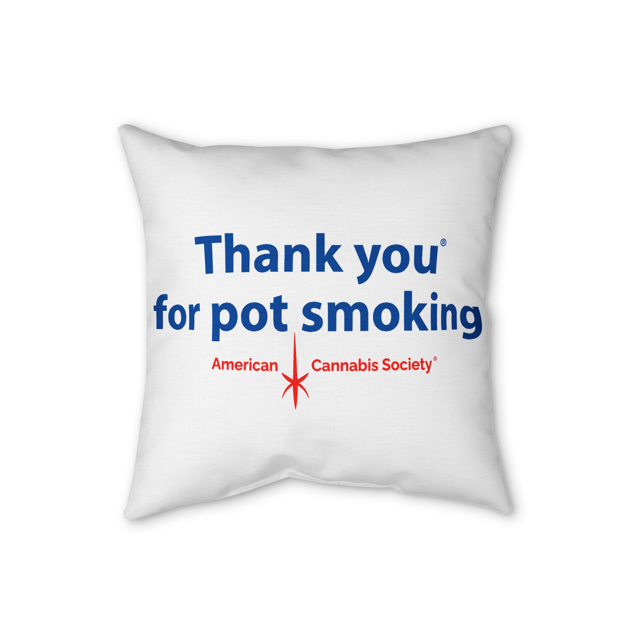Thank You For Pot Smoking® Faux Linen Pillow – 18" × 18"
