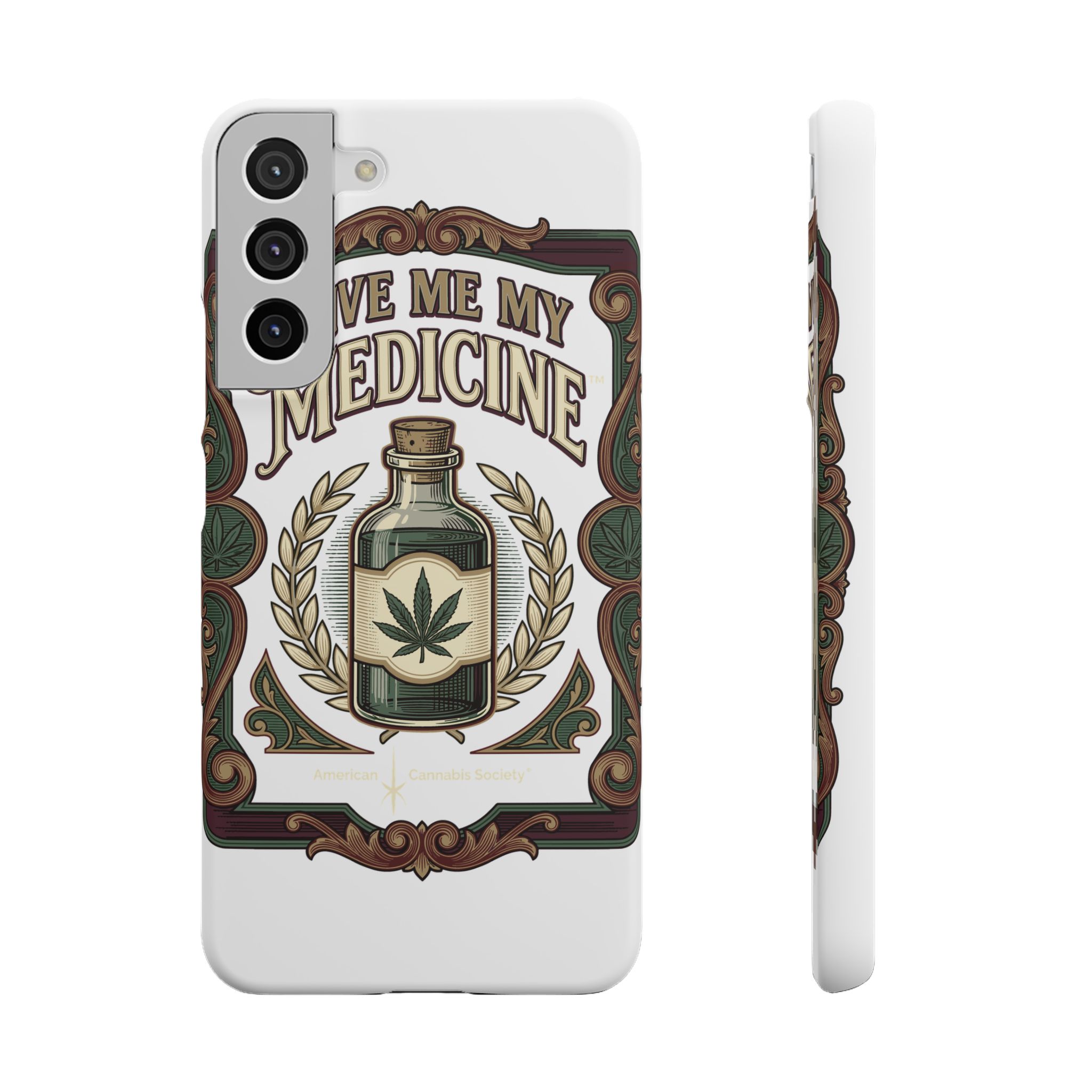 Give Me My Medicine™ Snap Phone Case – Samsung Galaxy S22 Plus