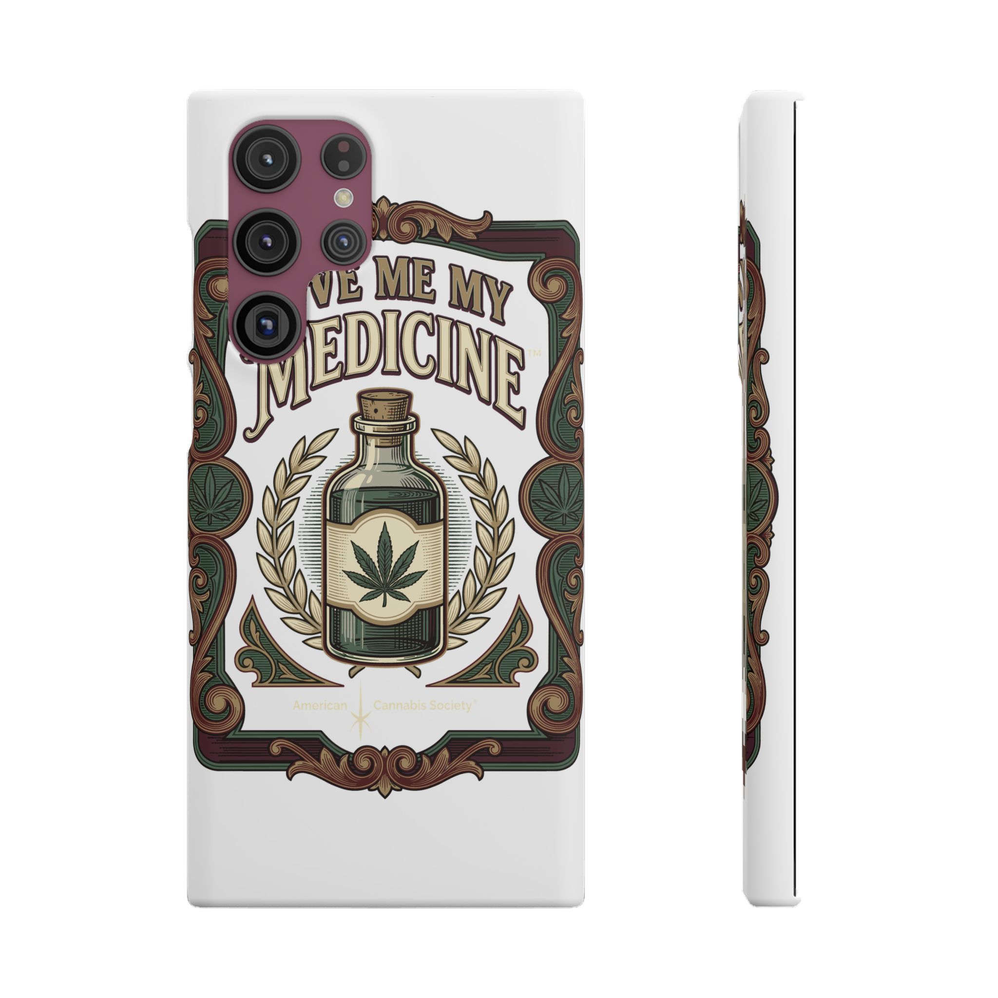 Give Me My Medicine™ Snap Phone Case – Samsung Galaxy S22 Ultra