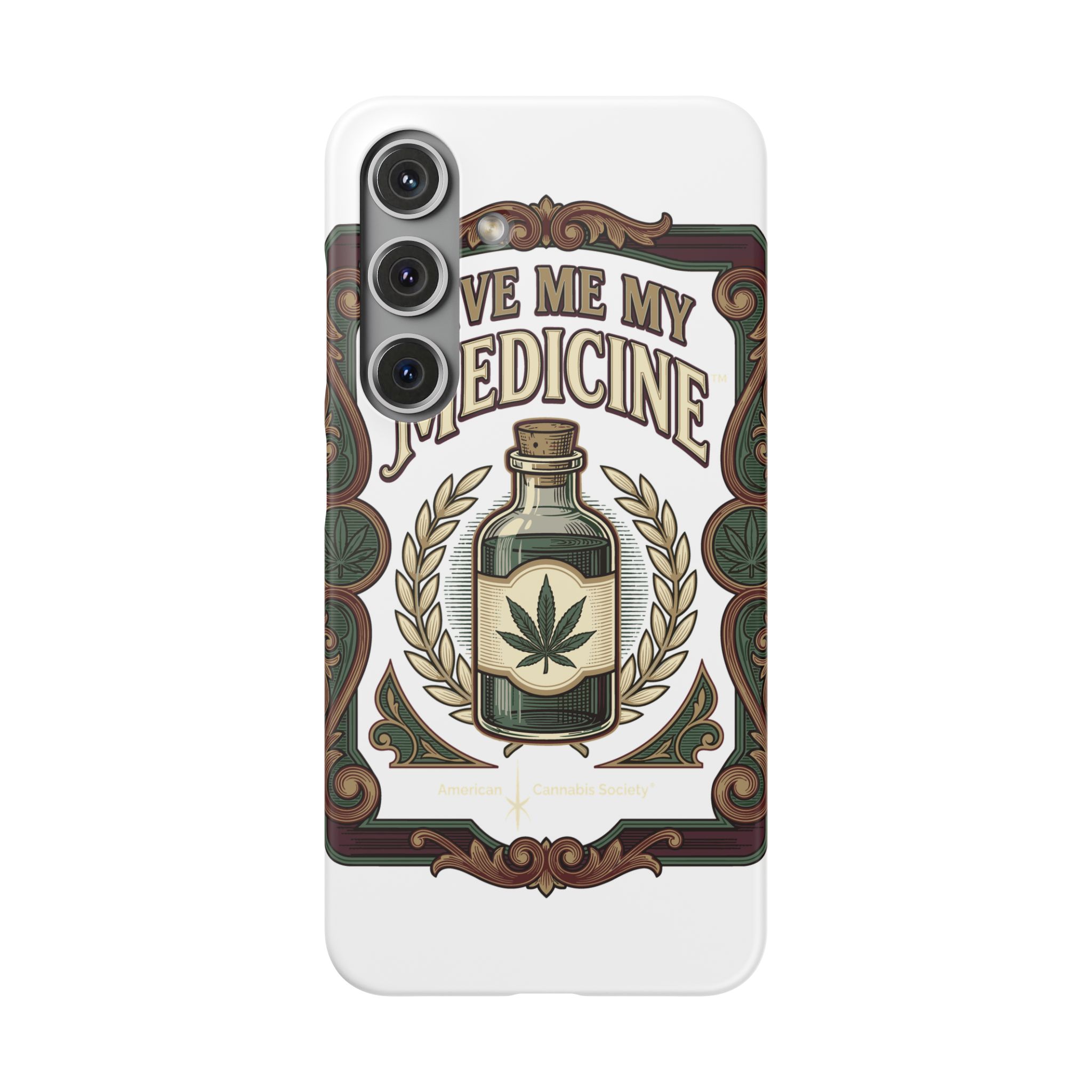 Give Me My Medicine™ Snap Phone Case – Samsung Galaxy S24