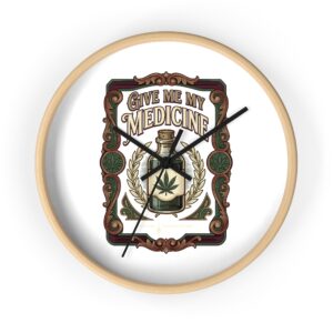 Give Me My Medicine™ Wall Clock – Wooden Base, Black Hands