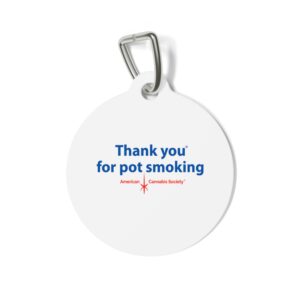 Thank You For Pot Smoking® Pet Tag — American Cannabis Society® 1″ Round Dog & Cat Tag