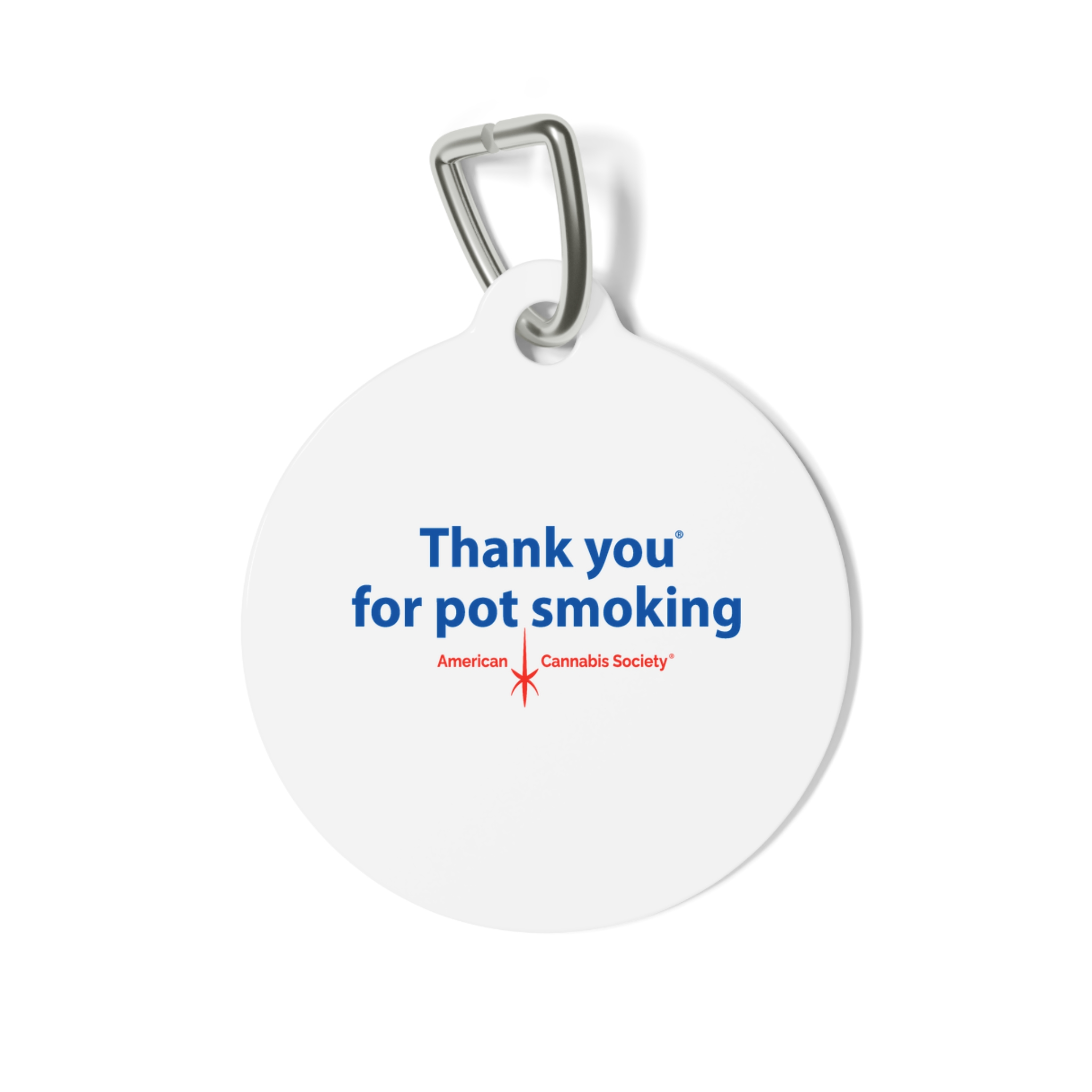 Thank You For Pot Smoking® Pet Tag — American Cannabis Society® 1″ Round Dog & Cat Tag