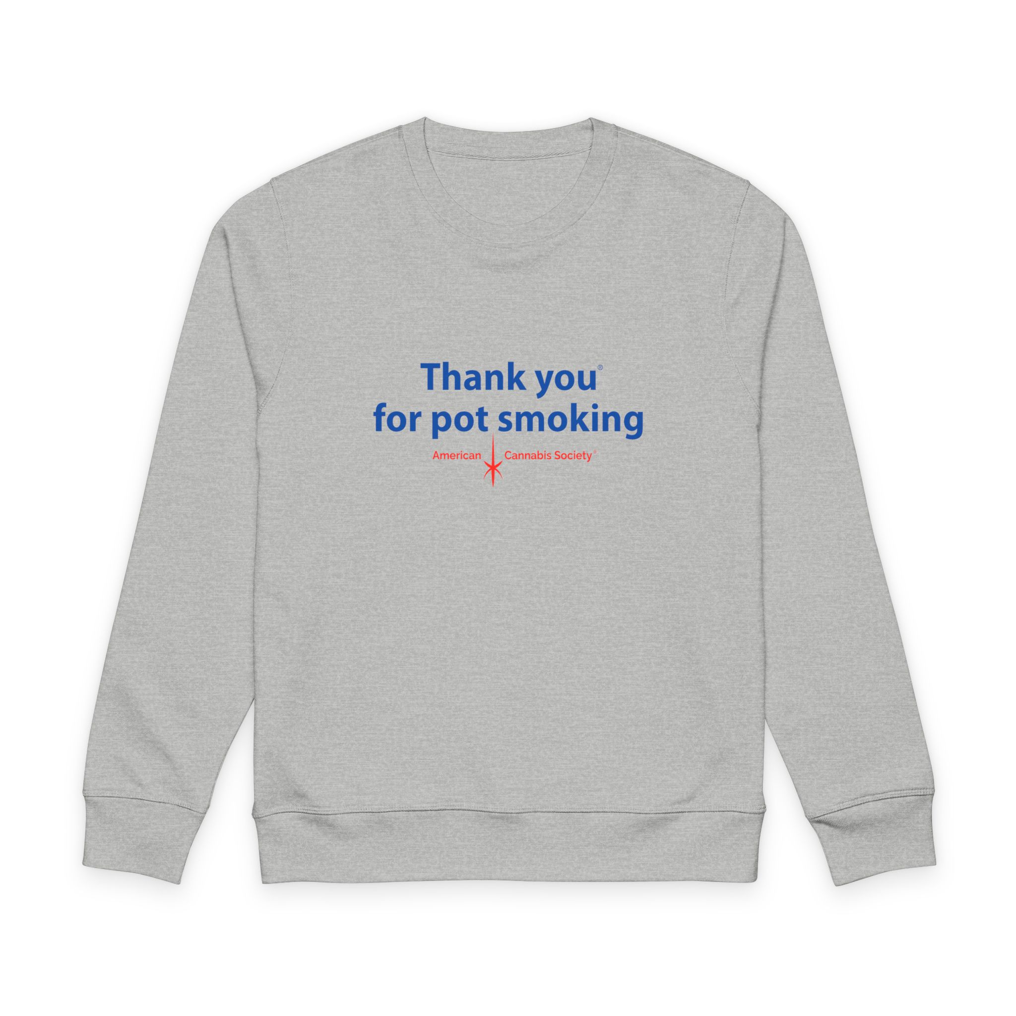 Thank You For Pot Smoking® Organic Mid-Weight Crewneck – Heather Grey