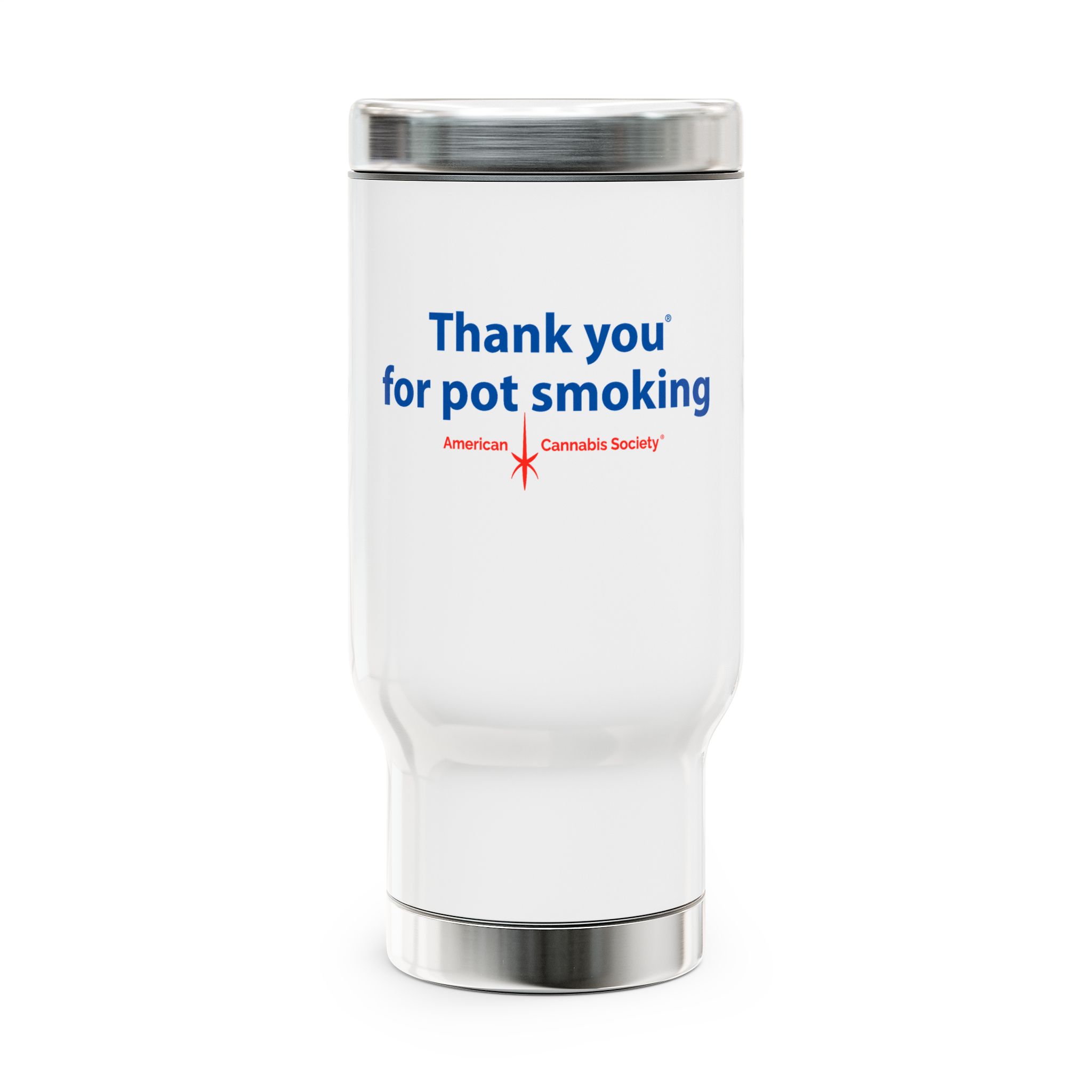 Thank You For Pot Smoking® Travel Mug with Handle — American Cannabis Society® 14oz Stainless Steel Mug