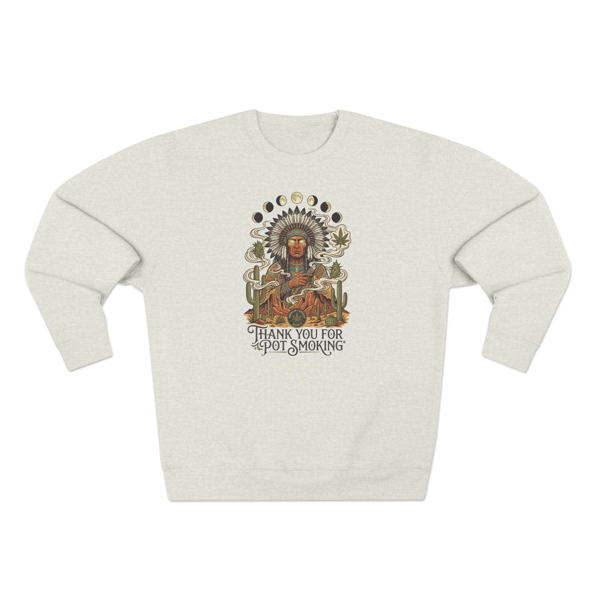 Thank You For Pot Smoking® Desert Chief Unisex Fleece Crewneck – Oatmeal Heather