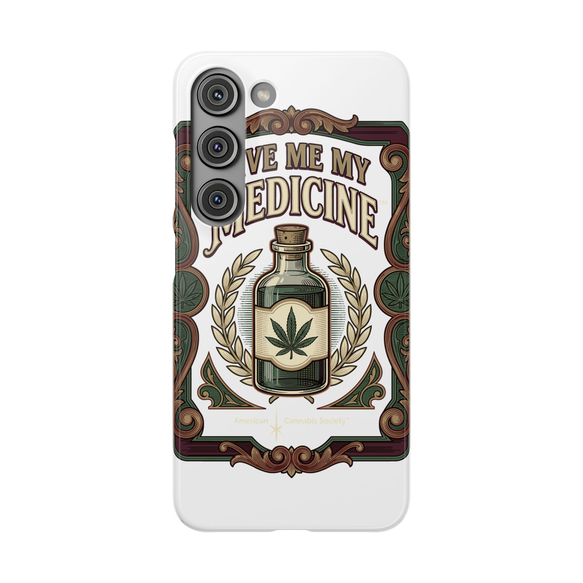 Give Me My Medicine™ Snap Phone Case – Samsung Galaxy S23