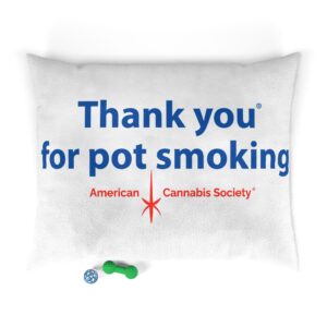 Thank You For Pot Smoking® Pet Bed — American Cannabis Society® Dog & Cat Bed