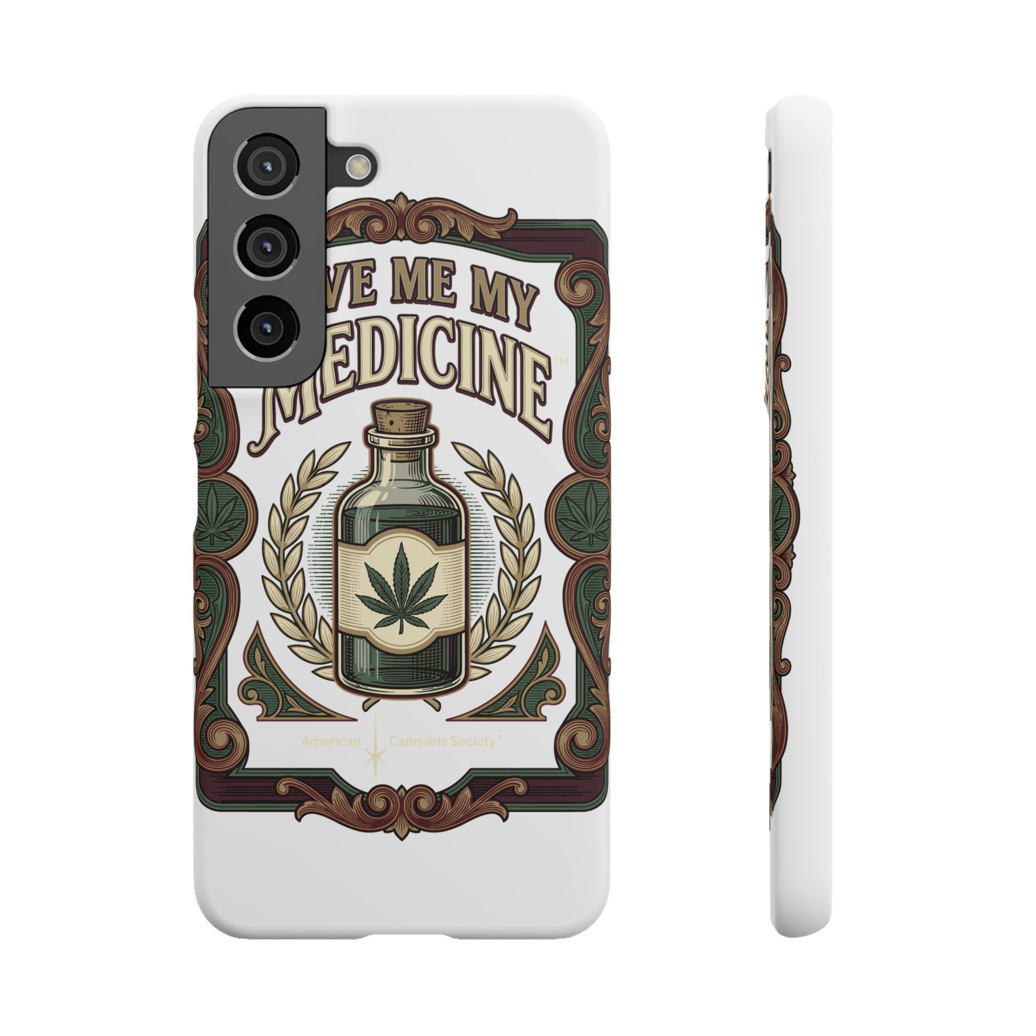 Give Me My Medicine™ Snap Phone Case – Samsung Galaxy S22